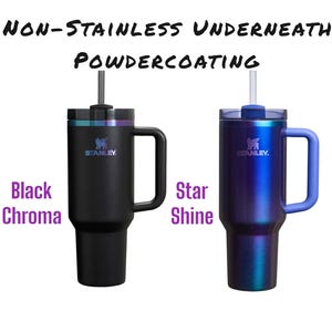 May include: Two insulated tumblers with handles and straws. One is black, labeled "Black Chroma," and the other is a gradient of blue and purple, labeled "Star Shine." Both have the Stanley logo and text: "NON-STAINLESS UNDERNEATH POWDERCOATING."