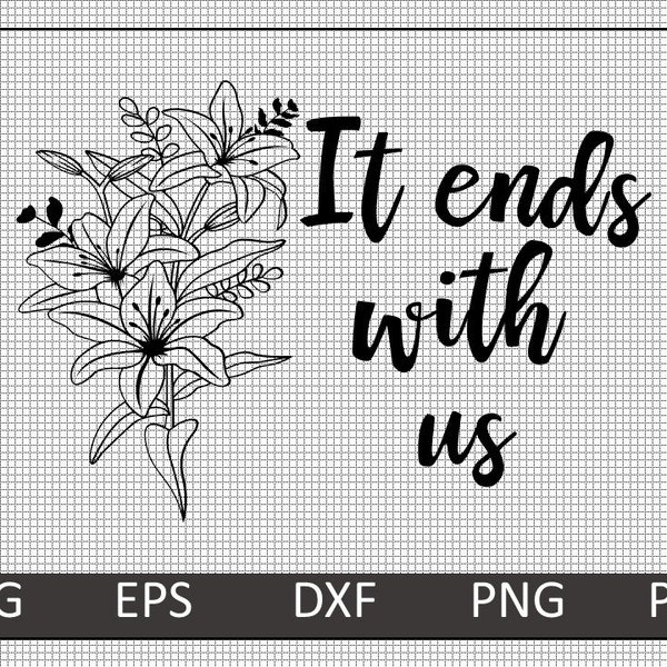 It Ends With Us CoHo Inspired Graphic Lily Bloom Colleen Hoover Download SVG EPS DXF Png Pdf, Girls who Read, Romance Novels