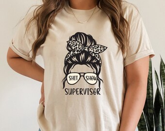 gift ideas for dissertation supervisor Shit Show Supervisor Shirt, hit Show Supervise, New Mom Boss Manager Teacher Gift, Mom Gift, Future Mom Tees Unisex, Funny Mom Gift Shirt