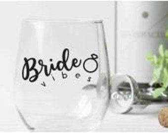 Bride Vibes/Stemless Wine Glass/Wine Drinking/Wedding/Marriage