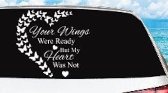 Your Wings Were Ready but My Heart Was Not/In Memory/Personalize with Name/Date