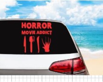 Horror Movie Addict/Horror Movies/Halloween/ Vinyl Decal/ Window/Car Windows/Bumper/Tumblers/Coffee Mugs/Laptop/Cell Phones
