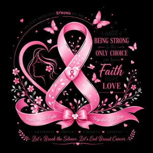 Op de afbeelding: Een roze lint voor borstkankerbewustzijn op een zwarte achtergrond. Het bevat een silhouet van een vrouwenprofiel, vlinders en bloemmotieven. De tekst bevat: WE DON'T KNOW HOW STRONG WE ARE, Faith, HOPE, LOVE, Together, We Fight, Together, We Win.