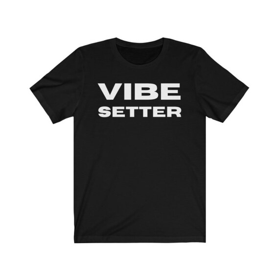 Funny Rave T shirt DJ Shirt Festival Shirt Unisex Vibe Setter T