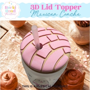 Mexican Concha Conchita Lid Topper 3D Printed for glass cup lids for use at home or office drinks gifts for her