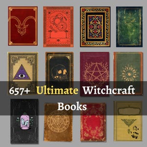 Puede incluir: Se muestran doce libros con diversas portadas. Las portadas presentan diseños como una cabeza de cabra, el sol y la luna, motivos florales, una serpiente, un ojo dentro de un triángulo, una calavera, un pentagrama y un sol con un ojo. El texto "657+ Ultimate Witchcraft Books" es visible.