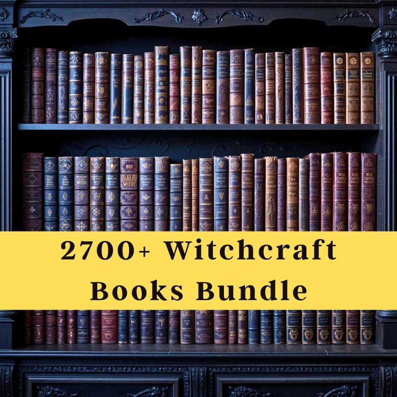May include: A dark wooden bookshelf filled with antique books. The books have various colors and sizes, with leather-bound spines. A yellow banner across the image reads "2700+ Witchcraft Books Bundle."