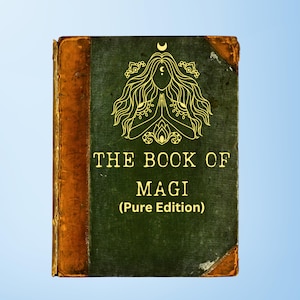 The Book of Magi - antique witch book, witchcraft,  312 pages, vintage grimoire, wicca, rare magic, sigils, talismans, kabbalah book