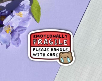 Emotionally Fragile Bear Sticker