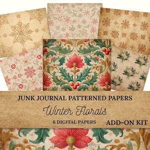 May include: A collection of six digital junk journal patterned papers. The papers feature winter floral designs in various colors, including red, green, and gold. The text "Winter Florals" and "6 Digital Papers" is visible.