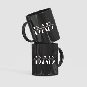FATHER&#39;S DAY MUG Black Glossy Mug 11oz 15oz | Personalized Fathers Day Mug, Daddy Coffee Cup, Gift For Dad From Kids | Gift For Him