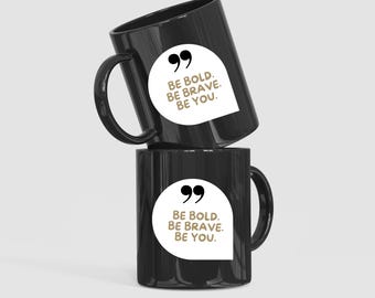 Daily Motivation Mug, Black Cup with Positive Quote, Inspirational Coffee Mug