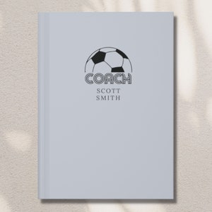 CUSTOM Soccer COACH NOTEBOOK | Personalized Soccer Player Gift | Custom Name Soccer Team Gifts | Soccer Coach Gift | Gift For Him