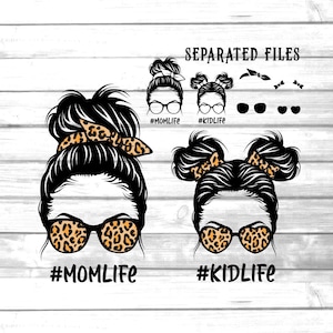 May include: Two black and white illustrations of women with messy buns and leopard print sunglasses. The woman on the left has a single bun and the text "#MOMLIFE". The woman on the right has two buns and the text "#KIDLIFE".