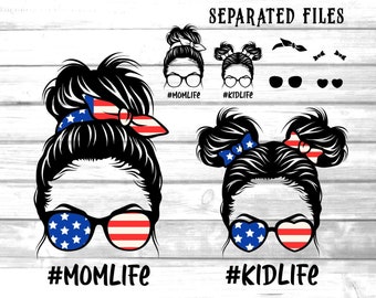 momlife and kidlife messy hair bun svg / mom and daughter with american flag glasses svg / messy bun