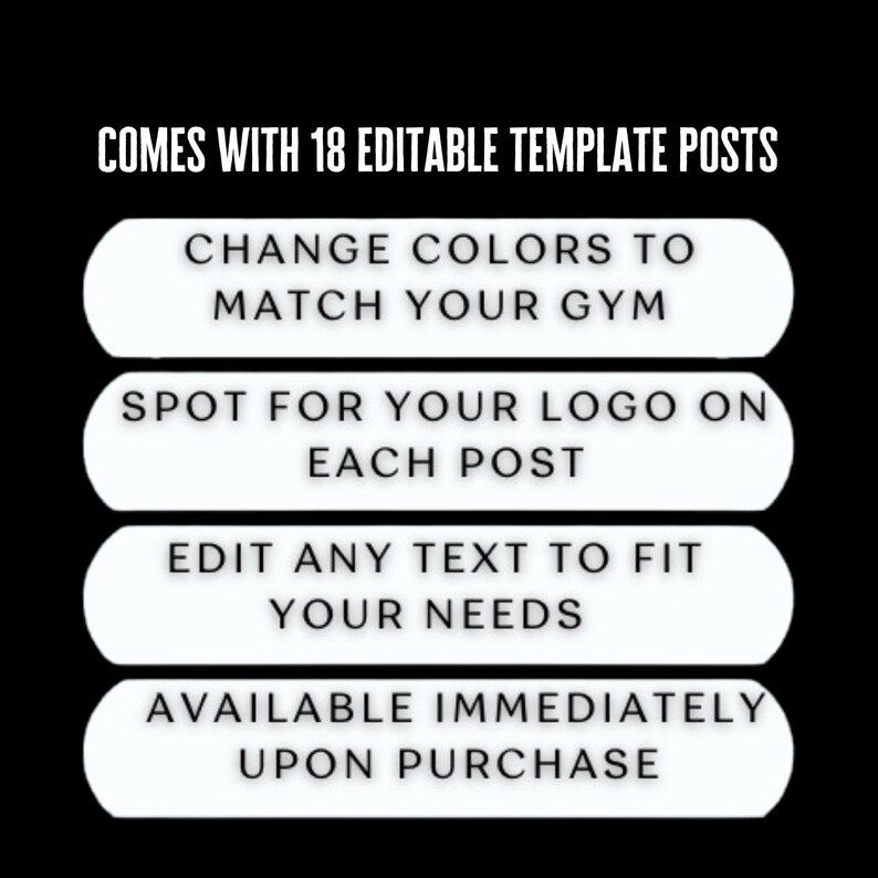 K&ouml;nnte beinhalten: Eine wei&szlig;e Grafik mit schwarzem Text, der "COMES WITH 18 EDITABLE TEMPLATE POSTS" lautet. Die Grafik enth&auml;lt vier wei&szlig;e Schaltfl&auml;chen mit schwarzem Text, der "CHANGE COLORS TO MATCH YOUR GYM", "SPOT FOR YOUR LOGO ON EACH POST", "EDIT ANY TEXT TO FIT YOUR NEEDS" und "AVAILABLE IMMEDIATELY UPON PURCHASE" lautet.