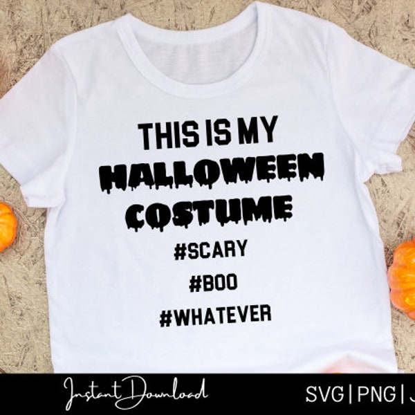 This is my halloween costume svg, halloween svg, sarcastic svg, sarcasm svg, halloween shirt svg, funny svg, costume svg, halloween shirt