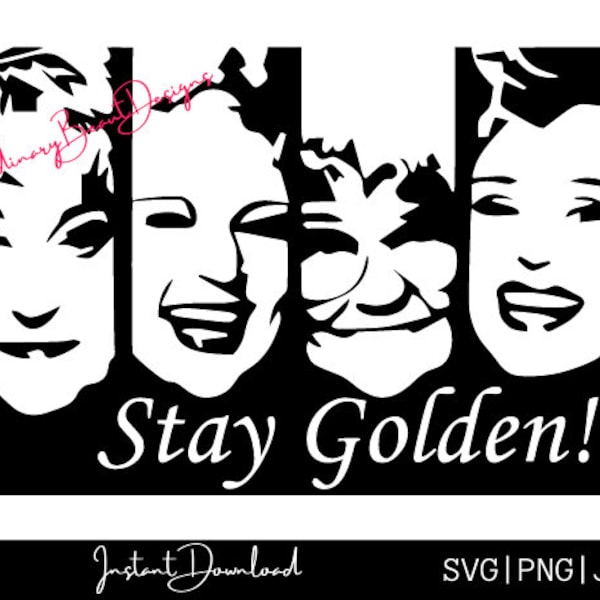 Golden girls svg, golden girls images, golden girls decal, golden girls t-shirt, golden girls design, golden girls tv show, stay golden svg