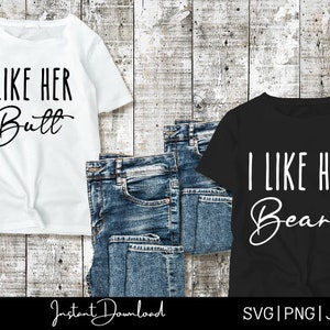 I like his beard svg, I like her butt svg, his and her svg, couple shirt svg, matching shirt svg, couple svg, beard svg, couples matching
