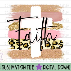 Faith sublimation design image, faith with cross sublimation image, Christian sublimation, pink and leopard print png, christian quote png