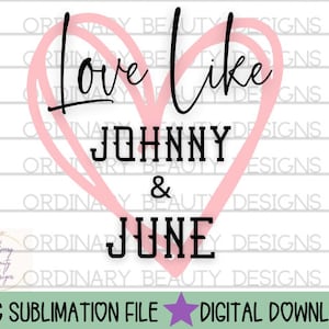 Johnny and June Cash, love like johnny and june png, johnny cash png, johnny cash sublimation, country png, country music png, johnny png