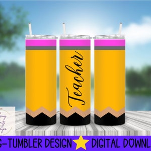 20 oz skinny straight tumbler sublimation, teacher tumbler, teacher pencil tumbler, teacher sublimation, back to school, full wrap tumbler
