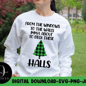 From the Windows to the Walls Christmas SVG | Funny Christmas Song SVG | Deck These Halls SVG for Cricut | Holiday Tee Design
