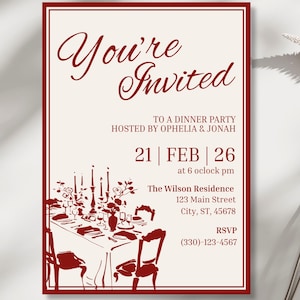 May include: A formal invitation for a dinner party, featuring burgundy text on an off-white background. The text reads "You're Invited" and includes details such as the date, time, location, and RSVP information. The design includes illustrations of a dining table and chairs.