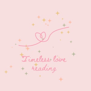 Timeless love tarot and oracle reading + advice