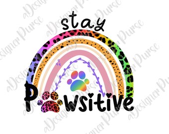 Stay Pawsitive PNG, Hund Mama Png, Hund Mom Life Png, Hundeliebhaber Png, Hund Mama Png, Hund Mama Png, Hund Mama Tasche
