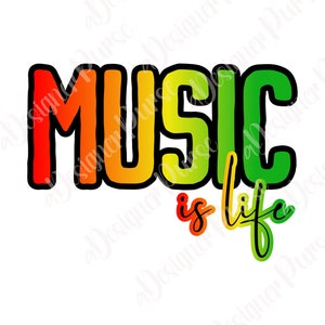 Reggae Music Is Life PNG, Rasta Download Design For Sublimation On T-shirt, Mugs, Bag, Love Music Clipart, African Style PNG, Rasta Print