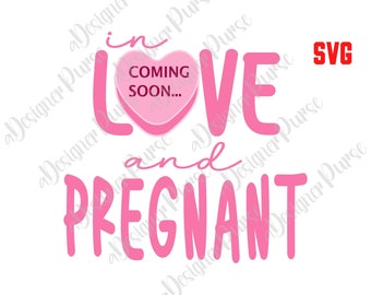 In Love And Pregnant SVG, Valentine's Day Mom To Be Cutting File, Pregnancy Announcement Print, V'day Expecting Vector, Pregnant Mommy Gift