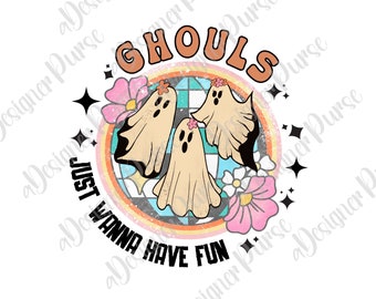 Ghouls Just want to Have Fun Png, Retro Halloween Tshirt Design, Süße Geister Tasse Print, Hippie Fall Tote Bag Sublimation, Spooky Season Shirt