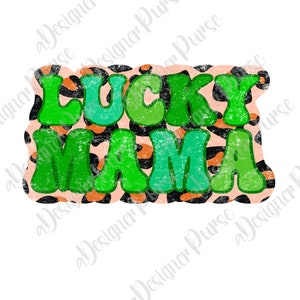 Lucky Mama PNG, St. Patrick Day Sublimation Design, Saint Patrick Mama Tshirt Clipart, Feeling Lucky Mom Sublimate, Retro St Patrick Print