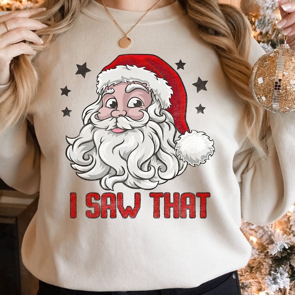I Saw That PNG, Funny Christmas Santa Sublimation Design, Santa Claus Transparent Background, Winter Holiday Tshirt, Mug Digital Download,