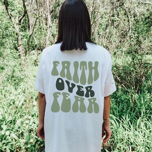 Faith Over Fear Shirt with Words on Back Side Only Preppy Shirt Christian Shirt Oversized Tee Shirt VSCO Tumblr Pinterest Aesthetic Clothes