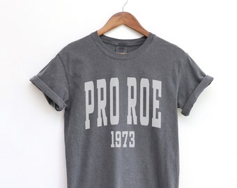 Comfort Colors Pro Roe v Wade Shirt Womens Rights Shirt My Body My Choice Pro Choice Shirt Feminist T Shirt Pro Roe 1973 Diritti Riproduttivi