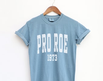 Comfort Colors Pro Roe v Wade Shirt Womens Rights Shirt My Body My Choice Pro Choice Shirt Feminist T Shirt Pro Roe 1973 Diritti Riproduttivi