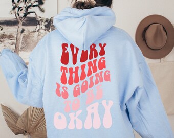 Todo va a estar bien Sudadera con capucha Preppy Sudadera de moda Sudaderas con capucha Ropa estética Sudadera con capucha vintage Ropa retro VSCO Sudadera con capucha Camisa Tumblr