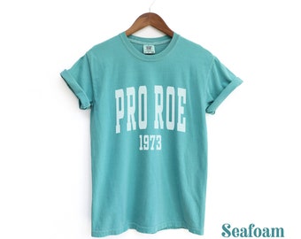 Comfort Colors Pro Roe v Wade Shirt Womens Rights Shirt My Body My Choice Pro Choice Shirt Feminist T Shirt Pro Roe 1973 Reproductive Rights