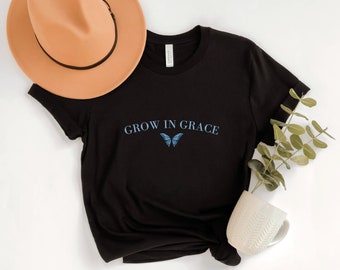 Grow in Grace Shirt Butterfly Shirts Preppy Tshirt Positive Shirts Inspirational Tee Shirt Motivational Shirts with Sayings Oversized Tshirt