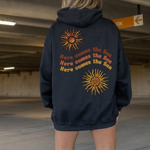 Here Comes the Sun Hoodie with Words on Back Retro Aesthetic Hoodie Trendy Hoodie VSCO Hoodie Tumblr Hoodie TikTok Hoodie Preppy Hoodie