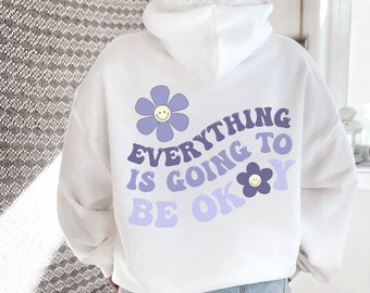 Todo va a estar bien Cita positiva Sudadera con capucha Sudaderas con capucha de moda Sudadera preppy Sudadera motivacional Sudadera con capucha Ropa estética Ser positivo