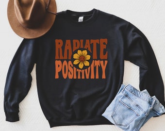 Radiate Positivity Crewneck Sweatshirt Aesthetic Sweatshirt Trendy Sweatshirt Tumblr Sweatshirt Positive Crewneck Retro Flowers Sweatshirt