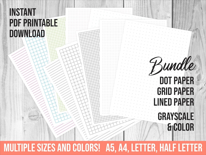 May include: A bundle of printable paper sheets in various sizes and colors, including dot paper, grid paper, and lined paper. The papers are in grayscale and color. The text "Bundle" is written in cursive at the top of the image. The text "DOT PAPER, GRID PAPER, LINED PAPER, GRAYSCALE & COLOR" is written below the word "Bundle". The text "MULTIPLE SIZES AND COLORS! A5, A4, LETTER, HALF LETTER" is written at the bottom of the image.