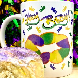 Hey Baby! King Cake Mardi Gras Mug