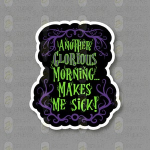 Another Glorious Morning… Sticker
