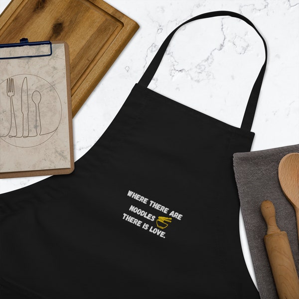 Where There Are Noodles There Is Love, Embroidered Apron, Funny Apron Quotes And Sayings, Gift For Foodies, Most Needed Kitchen Accessory