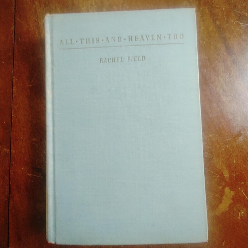 All This and Heaven Too by Rachel Field 1946 Etsy