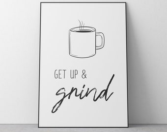 Get Up and Grind Printable Wall Art, Typography Printable, Print Sign, Stylish Typography Print, Stijlvolle Home Decor, Koffie, Coffee Sign